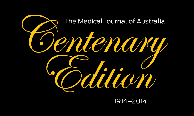 The Medical Journal of Australia after 100 years The Medical Journal